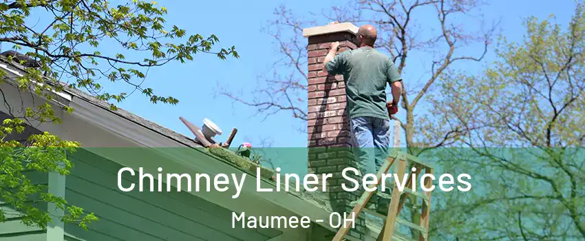  Chimney Liner Services Maumee - OH
