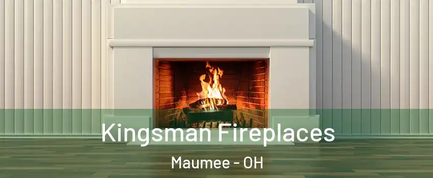  Kingsman Fireplaces Maumee - OH